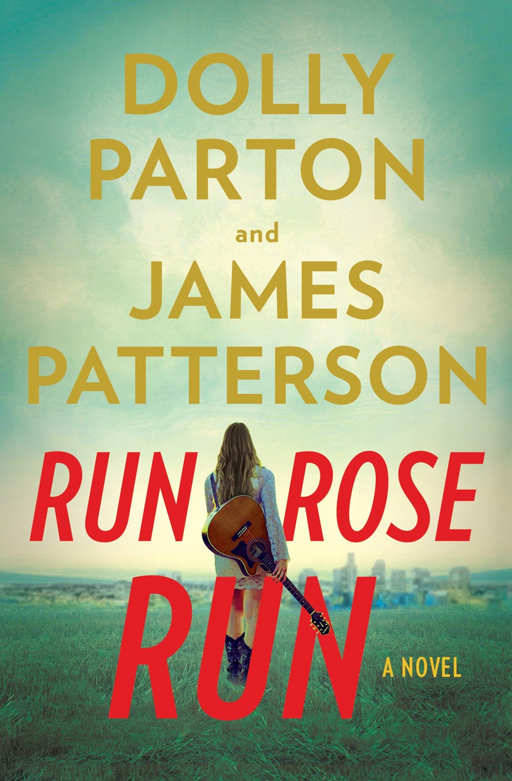 Run, Rose, Run by James Patterson, Dolly Parton