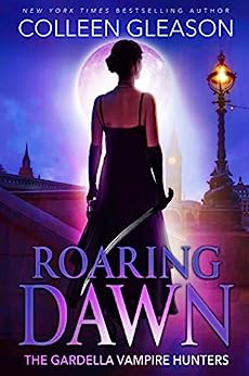 Roaring Dawn by Colleen Gleason