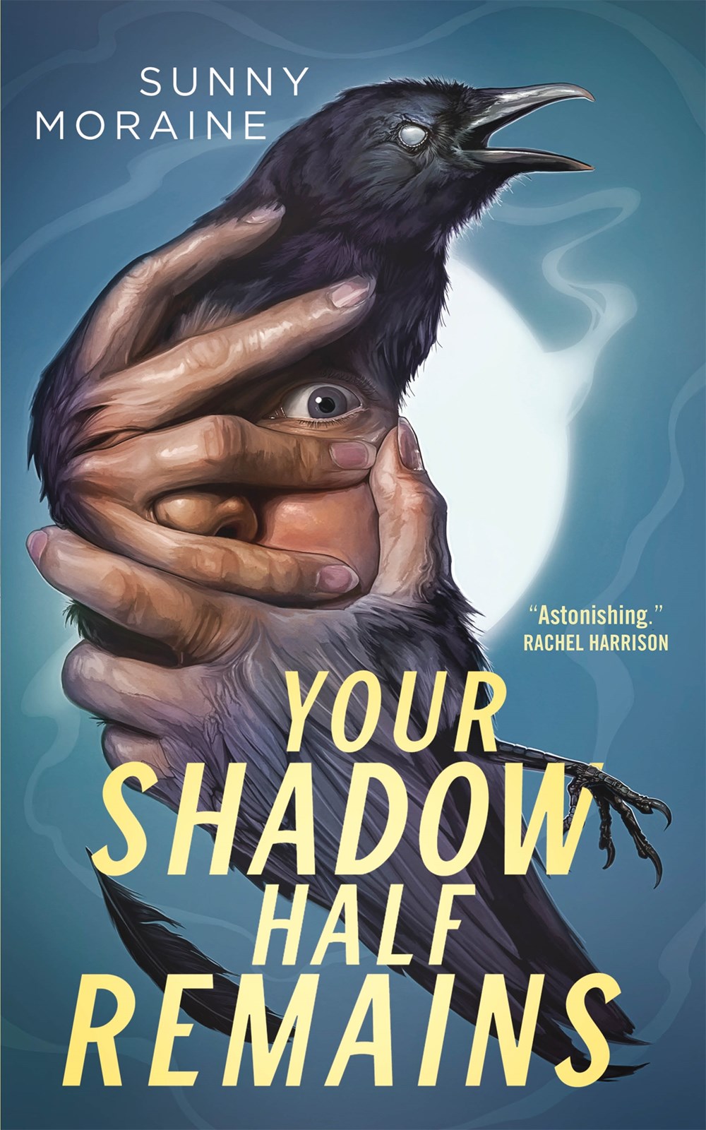Your Shadow Half Remains by Sunny Moraine
